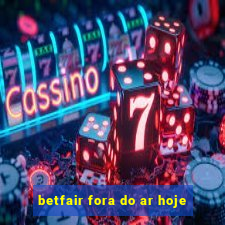 betfair fora do ar hoje